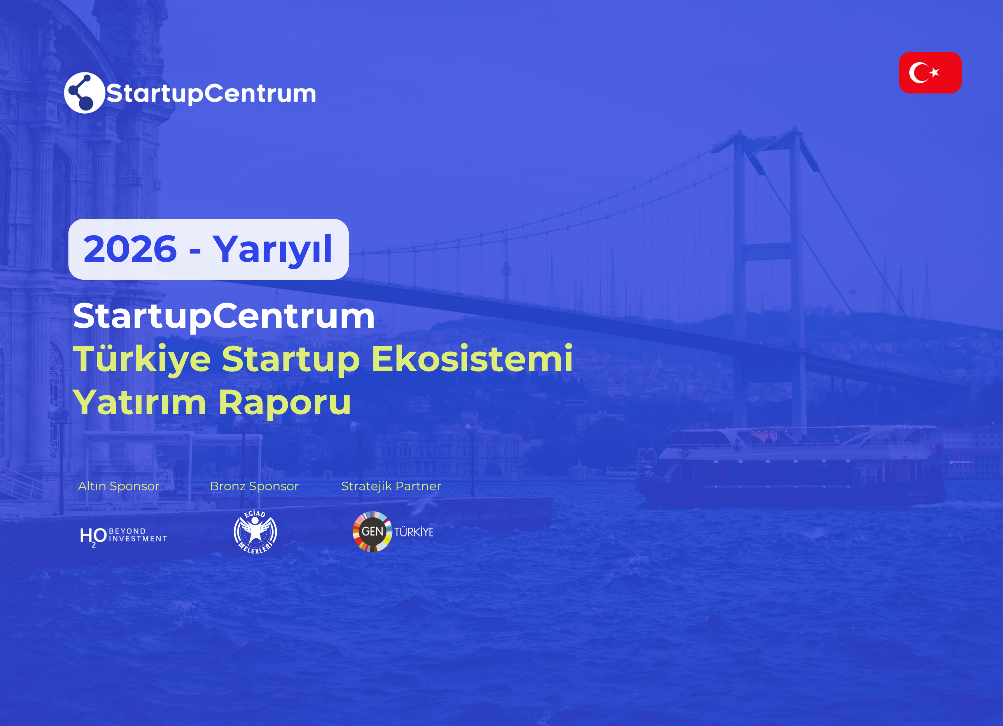 2026 Yarıyıl Türkiye Startup Ekosistemi Yatırım Raporu Cover Image