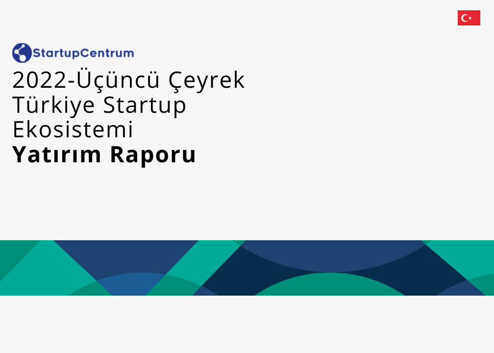 2022-Üçüncü Çeyrek Türkiye Startup Ekosistemi Yatırım Raporu Cover Image