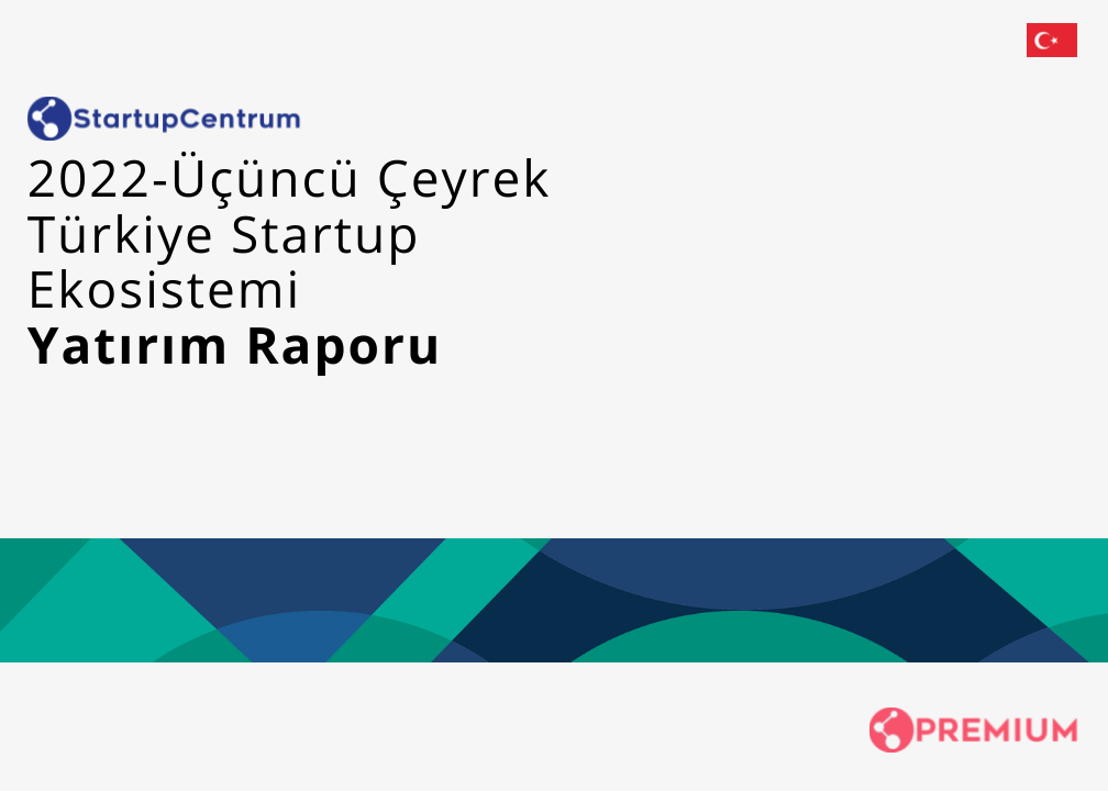 2022-Üçüncü Çeyrek Türkiye Startup Ekosistemi Yatırım Raporu - Premium Cover Image